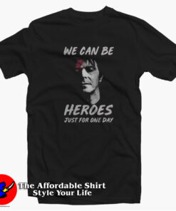 David Bowie We Can Be Heroes Just For One Day T-shirt On Sale David Bowie We Can Be Heroes Just For One Day T-shirt On Sale