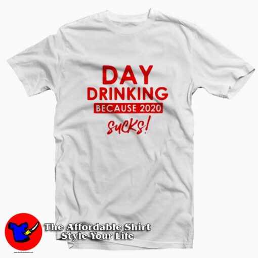 Day Drinking Sucks Graphic Unisex T-shirt On Sale