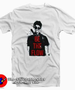 Daybreak Josh Be the Flow Motto Unisex T-Shirt Cheap Daybreak Josh Be the Flow Motto Unisex T-Shirt Cheap