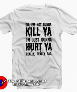Dc Comics I’M No Gunna Matar Ya Unisex T-shirt On Sale Dc Comics I’M No Gunna Matar Ya Unisex T-shirt On Sale