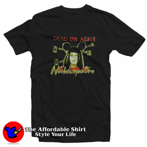 Dead Or Alive Nukleopatra Unisex T-Shirt On Sale