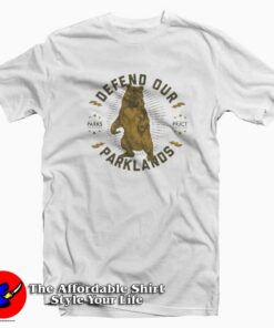 Defend our Parklands Bear Unisex T-shirt On Sale Defend our Parklands Bear Unisex T-shirt On Sale