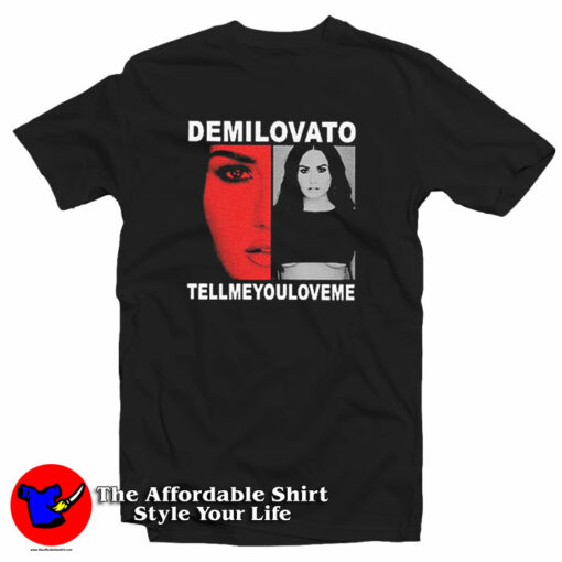 Demi Lovato Merch Tell Me You Love Me T-Shirt