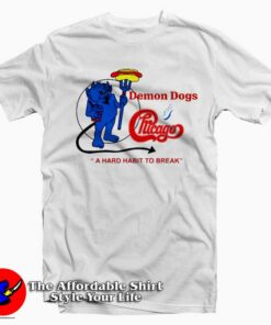Demon Dogs And Chicago Hard Habit To Break T-Shirt On Sale Demon Dogs And Chicago Hard Habit To Break T-Shirt On Sale
