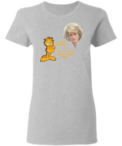 Diana and Garfield I hate mondays but I could never hate her shirt 3