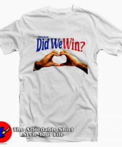 Did We Win Damar Hamlin Graphic T-Shirt On Sale Did We Win Damar Hamlin Graphic T-Shirt On Sale