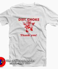 Diet Choke Thank You Graphic T-Shirt On Sale Diet Choke Thank You Graphic T-Shirt On Sale