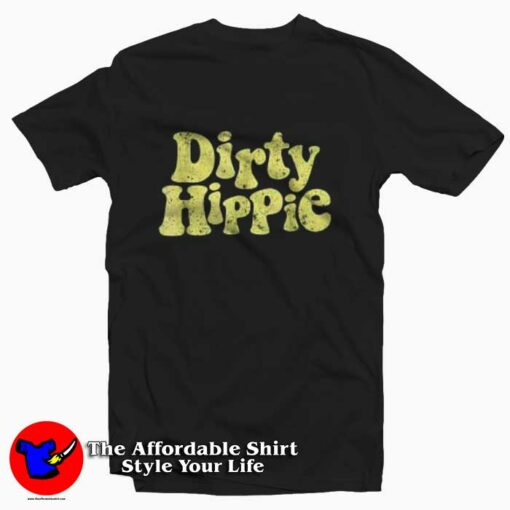 Dirty Hippie for Hippies Graphic T-shirt On Sale