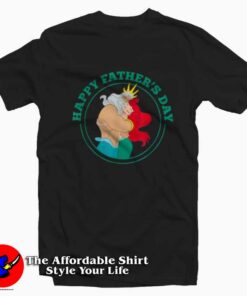 Disney Ariel and King Triton Father’s Day T-shirt On Sale Disney Ariel and King Triton Father’s Day T-shirt On Sale