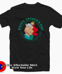 Disney Ariel and King Triton Father’s Day T-shirt On Sale Disney Ariel and King Triton Father’s Day T-shirt On Sale
