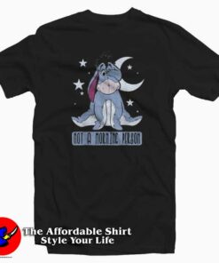 Disney Eeyore Not A Morning Person Unisex T-shirt On Sale Disney Eeyore Not A Morning Person Unisex T-shirt On Sale