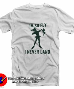Disney Peter Pan Im So Fly I Never Land T-Shirt On Sale 1 Disney Peter Pan Im So Fly I Never Land T Shirt On Sale 2