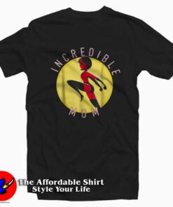 Disney Pixar Incredibles 2 Incredible Mom T-shirt On Sale Disney Pixar Incredibles 2 Incredible Mom T-shirt On Sale