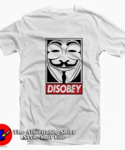 Disobey V For Vendetta Graphic Unisex T-shirt On Sale 1 Disobey V For Vendetta Graphic Unisex T shirt On Sale 2