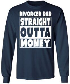 Divorced dad straight outta money shirt 4