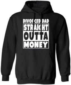 Divorced dad straight outta money shirt 5
