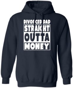 Divorced dad straight outta money shirt 6