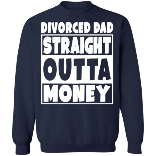 Divorced dad straight outta money shirt