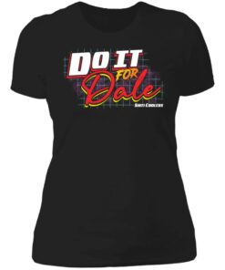 Do it for dale shiti coolers shirt 2 Do it for dale shiti coolers shirt 2