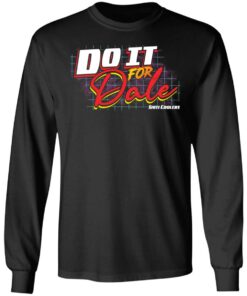 Do it for dale shiti coolers shirt 5 Do it for dale shiti coolers shirt 5
