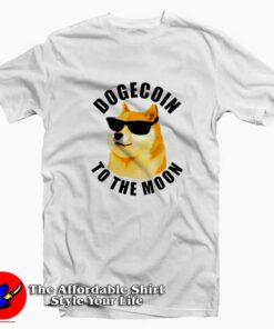 Dogecoin To The Moon Cryptocurrency T-shirt On Sale Dogecoin To The Moon Cryptocurrency T-shirt On Sale