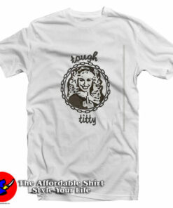 Dolly Parton Tough Titty Vintage T-Shirt Dolly Parton Tough Titty Vintage T-Shirt
