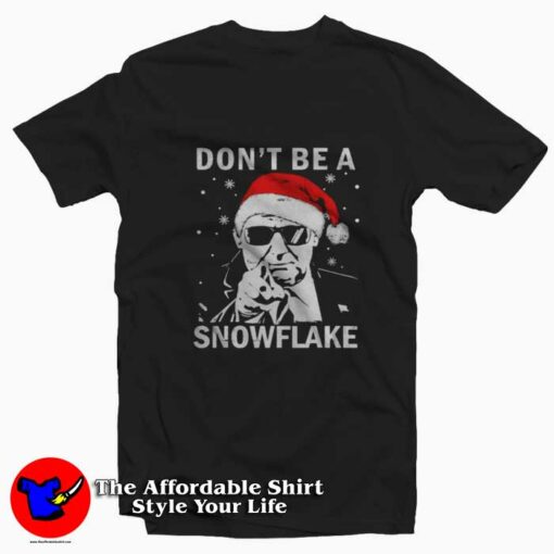 Don’t Be A Snowflake Santa Trump Christmas T-shirt On Sale