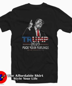 Donald Trump Election 2020 Liberal Feelings T shirt On Sale 1