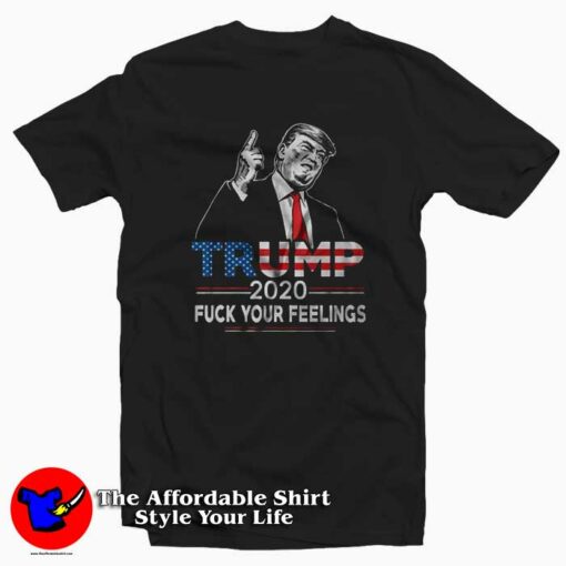 Donald Trump Election 2020 Liberal Feelings T-shirt On Sale