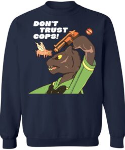 Don’t trust cops shirt Don’t trust cops shirt