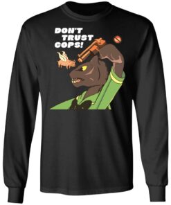 Don't trust cops shirt 5 Dont trust cops shirt 5