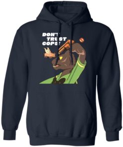 Don't trust cops shirt 8 Dont trust cops shirt 8
