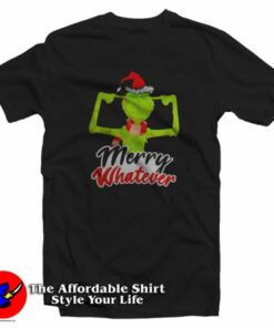 Dr Seuss The Grinch Merry Whatever Christmas T Shirt On Sale 2