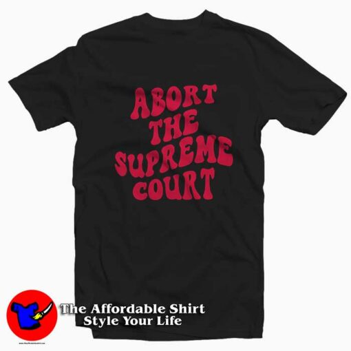 Drumfire Abort The Supreme Court Graphic T-Shirt On Sale