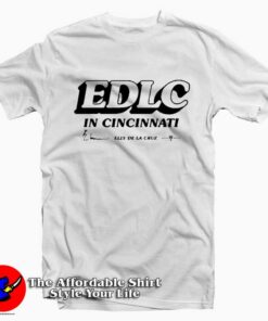 EDLC In Cincinnati Elly De La Graphic Unisex T-Shirt On Sale EDLC In Cincinnati Elly De La Graphic Unisex T-Shirt On Sale