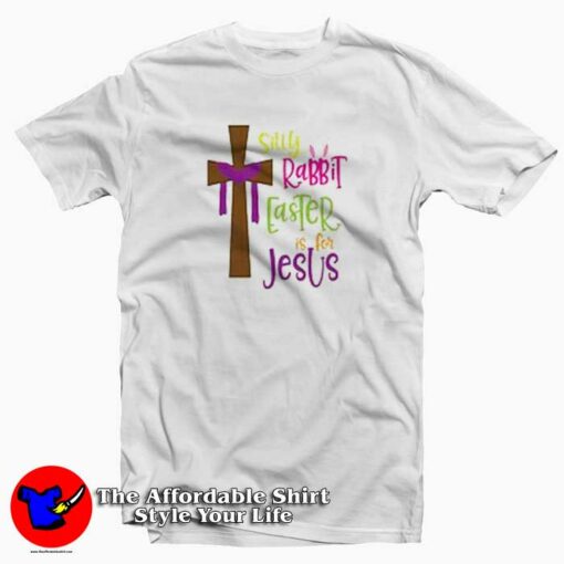 Easter Is For Jesus T-Shirt Gift Easter Day