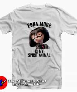 Edna Mode Is My Spirit Animal Unisex T-shirt On Sale Edna Mode Is My Spirit Animal Unisex T-shirt On Sale