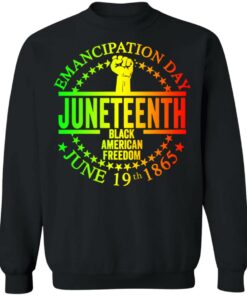 Emancipation day Juneteenth black American freedom June 19th 1865 shirt 7