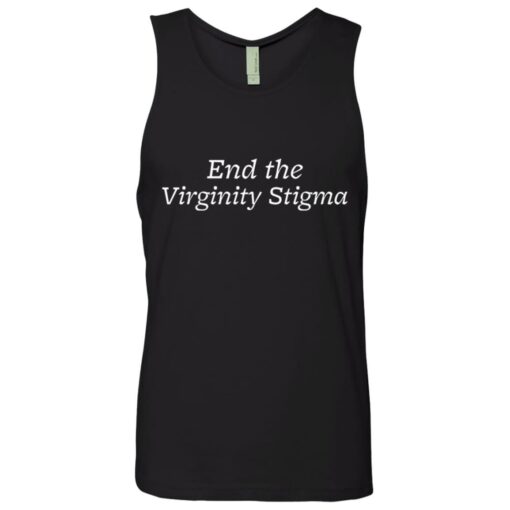 End the Virginity Stigma shirt