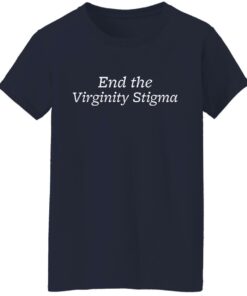 End the Virginity Stigma shirt 9 End the Virginity Stigma shirt 8