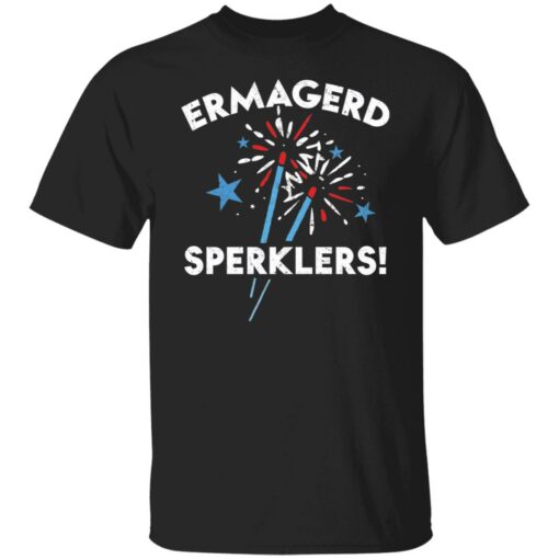 Ermahgerd sperklers shirt