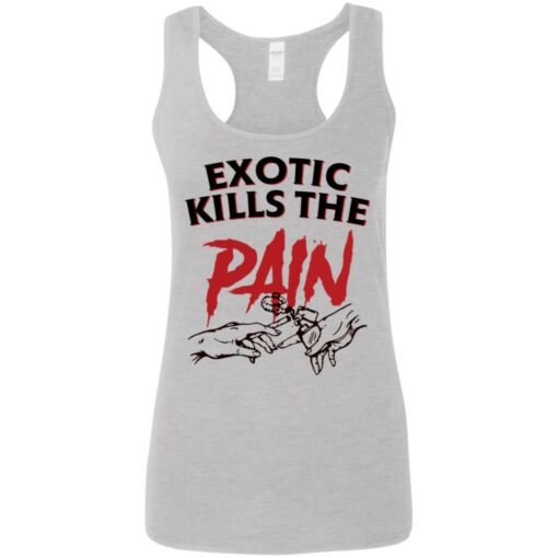 Exotic kills the pain shirt