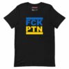 FCK PTN Fuck Putin Ukraine Flag Unisex T-Shirt