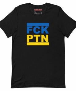 FCK PTN Fuck Putin Ukraine Flag Unisex T-Shirt