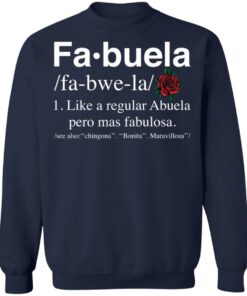Fa buela like a regular abuela pero mas fabulosa shirt Fa buela like a regular abuela pero mas fabulosa shirt