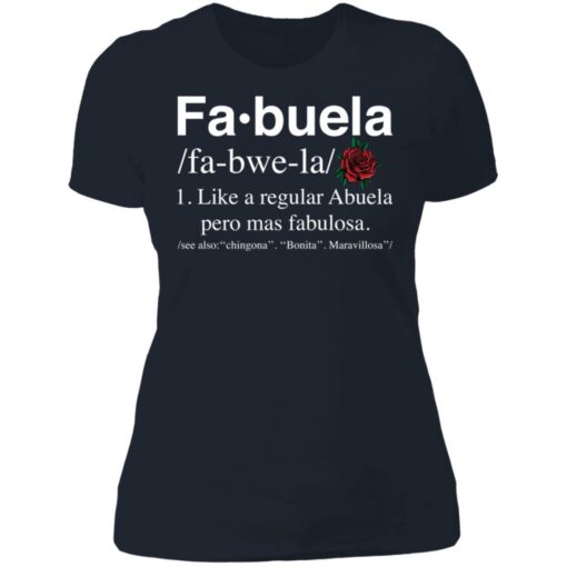 Fa buela like a regular abuela pero mas fabulosa shirt