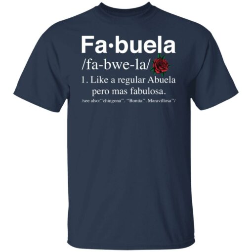 Fa buela like a regular abuela pero mas fabulosa shirt