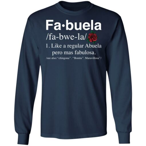 Fa buela like a regular abuela pero mas fabulosa shirt