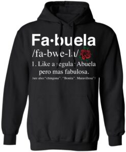 Fa buela like a regular abuela pero mas fabulosa shirt 7 Fa buela like a regular abuela pero mas fabulosa shirt 7