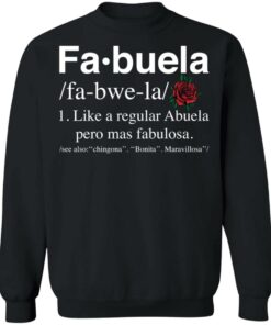 Fa buela like a regular abuela pero mas fabulosa shirt 9 Fa buela like a regular abuela pero mas fabulosa shirt 9